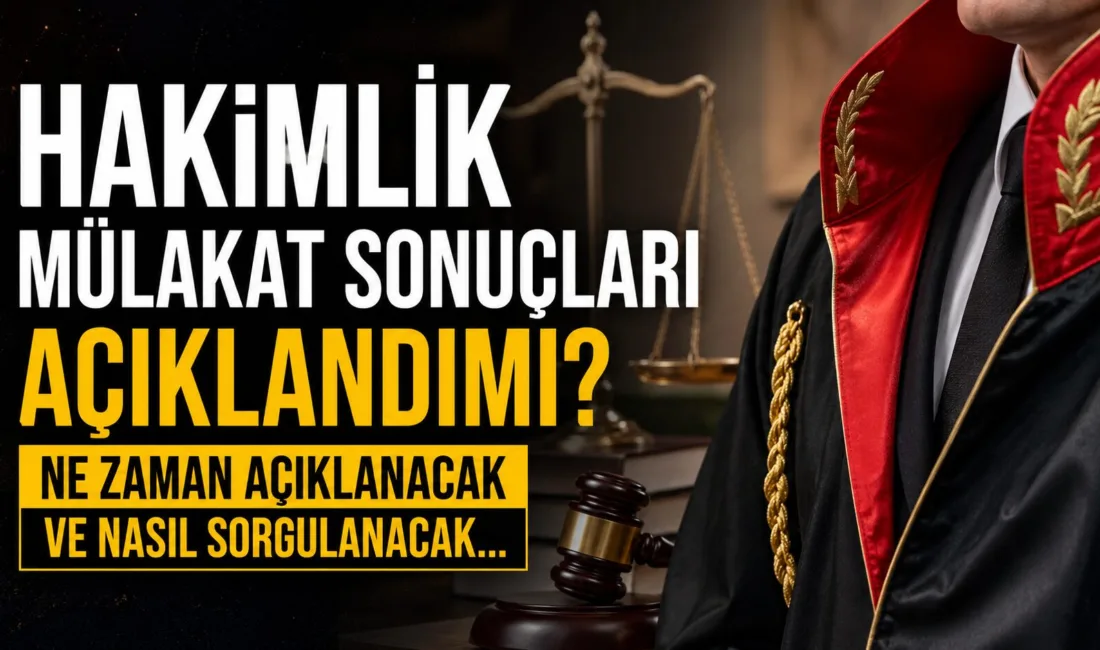 Hakimlik ve Savcı Yardımcılığı mülakat sonuçları henüz açıklanmadı. Adaylar, Adalet