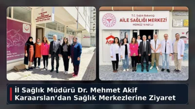 Yozgat İl Sağlık Müdürü Dr. Mehmet Akif Karaarslan, aile sağlığı