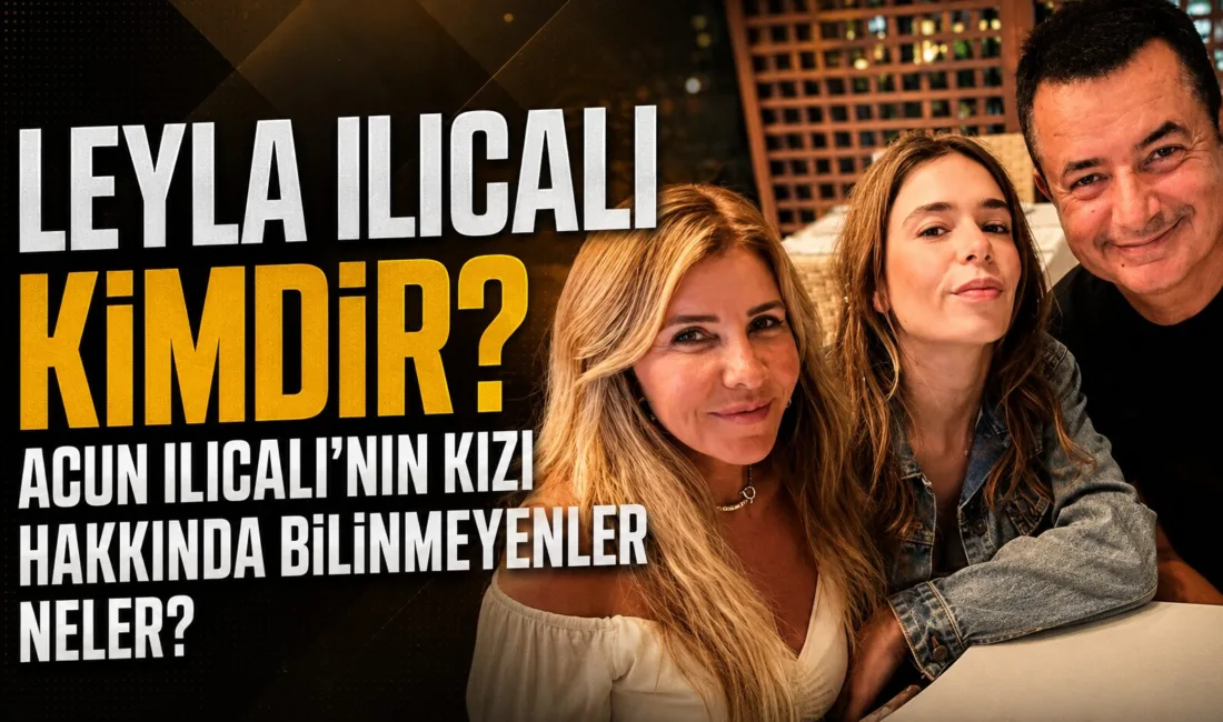 Acun Ilıcalı'nın kızı Leyla Ilıcalı, sosyal medyada yaptığı paylaşımlar ve