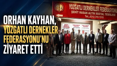 Anahtar Parti Genel Başkan Yardımcısı Orhan Kayhan, Yozgatlı Dernekler Federasyonu'na