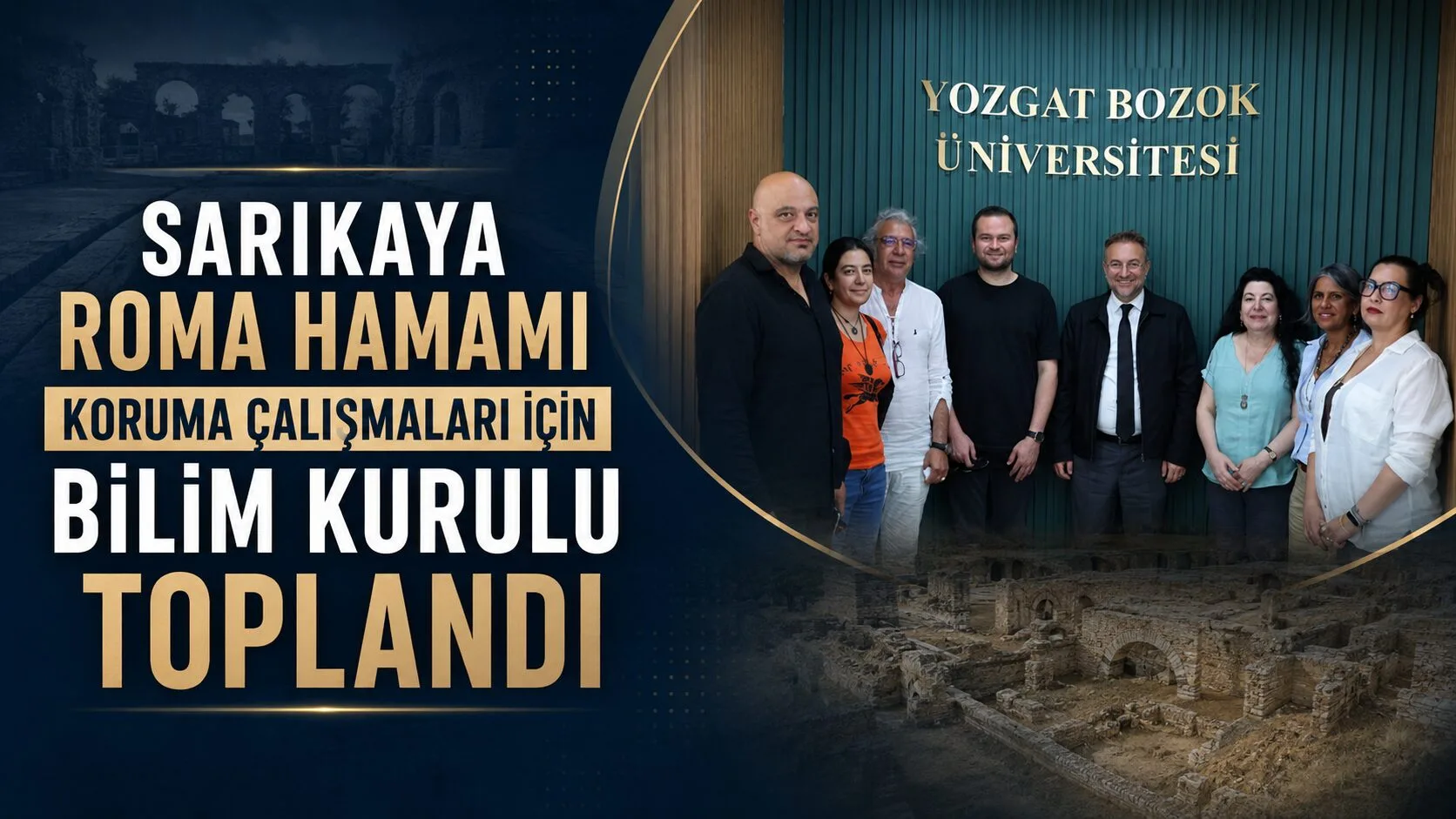 Yozgat'taki Sarıkaya Roma Hamamı'nın korunması ve restorasyonu amacıyla toplanan bilim