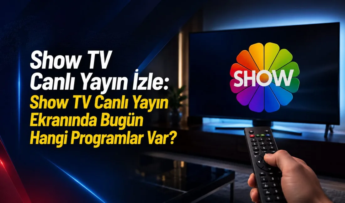 Show TV yayın akışı ve Show TV canlı yayın ekranı,