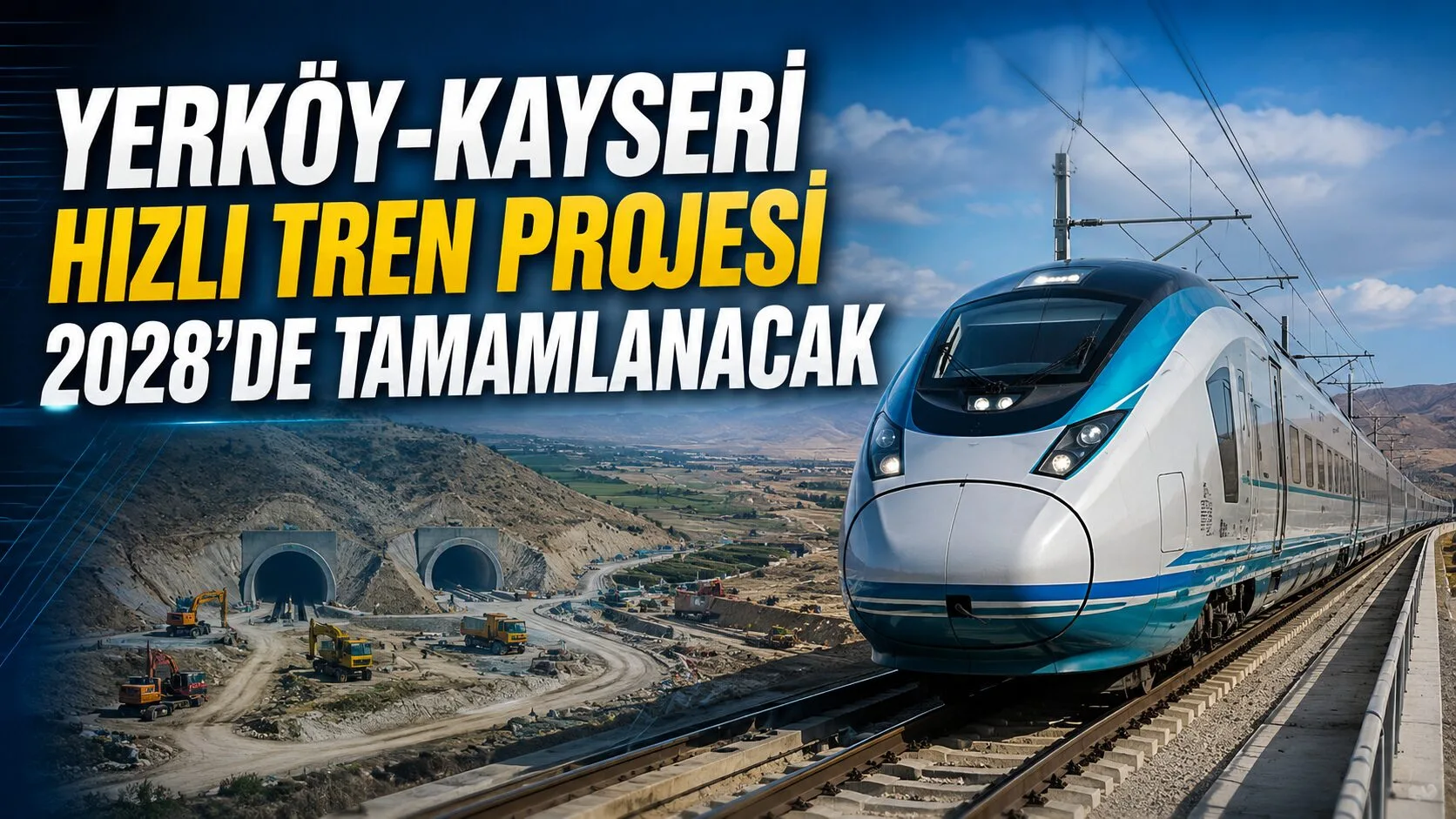 Yozgat’ı Kayseri ve Ankara ile yüksek hızlı trenle bağlayacak projenin
