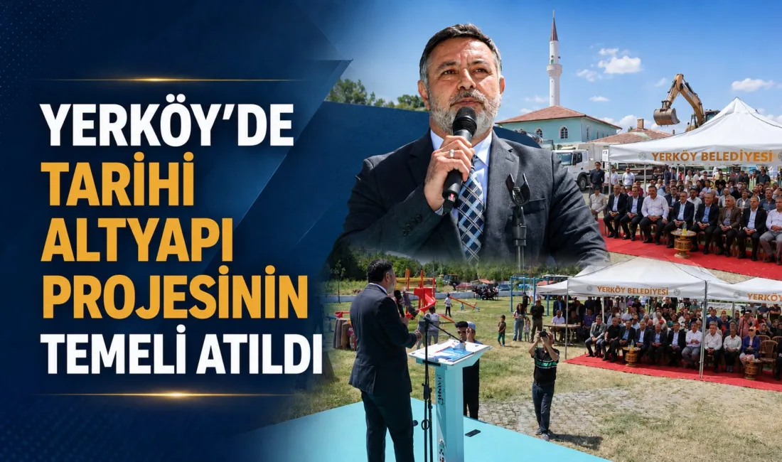Yerköy Belediyesi, ilçe tarihinin en büyük altyapı yatırımlarından birinin temelini