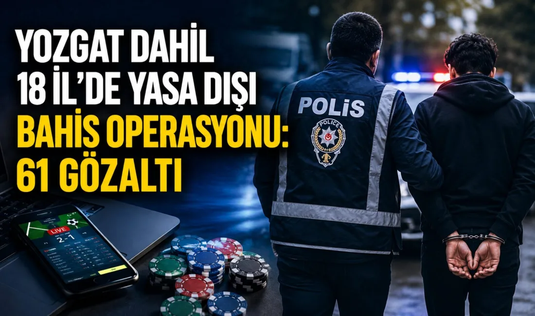 Ankara Cumhuriyet Başsavcılığı koordinesinde düzenlenen operasyonda, yasa dışı bahis ve
