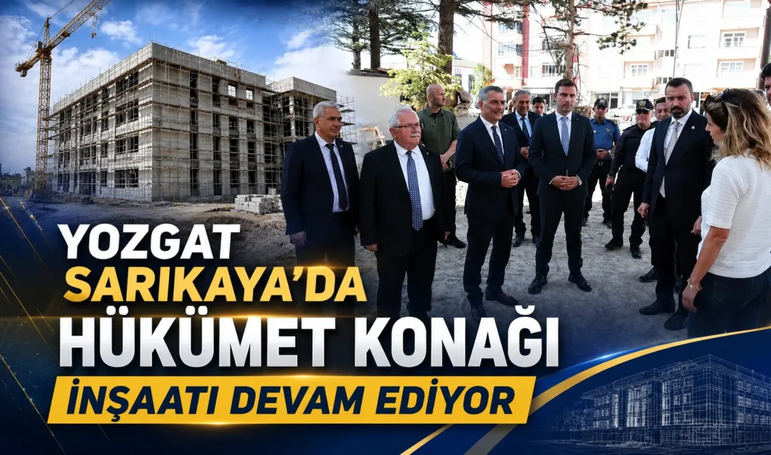 Yozgat’ın Sarıkaya ilçesinde inşaatı süren Hükümet Konağı’nda incelemelerde bulunan Vali