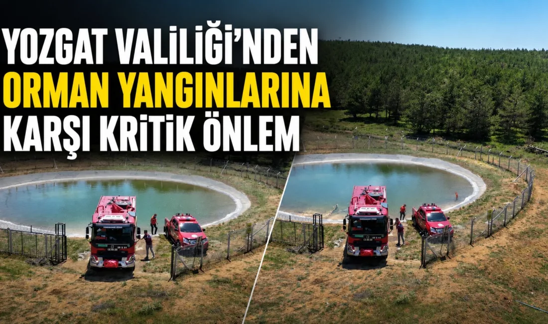 Yozgat Valiliği, orman yangınlarıyla mücadele kapsamında il genelinde 600 ton