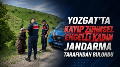 Yozgat Merkez İlçe Jandarma Komutanlığı, iki gündür kayıp olan zihinsel