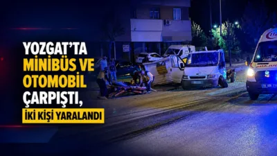 Yozgat'ın Sorgun ilçesinde minibüs ile otomobilin çarpışması sonucu meydana gelen