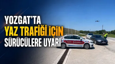 Yozgat'ta yaz mevsiminin başlamasıyla trafik yoğunluğu artarken, yetkililer sürücüleri hız