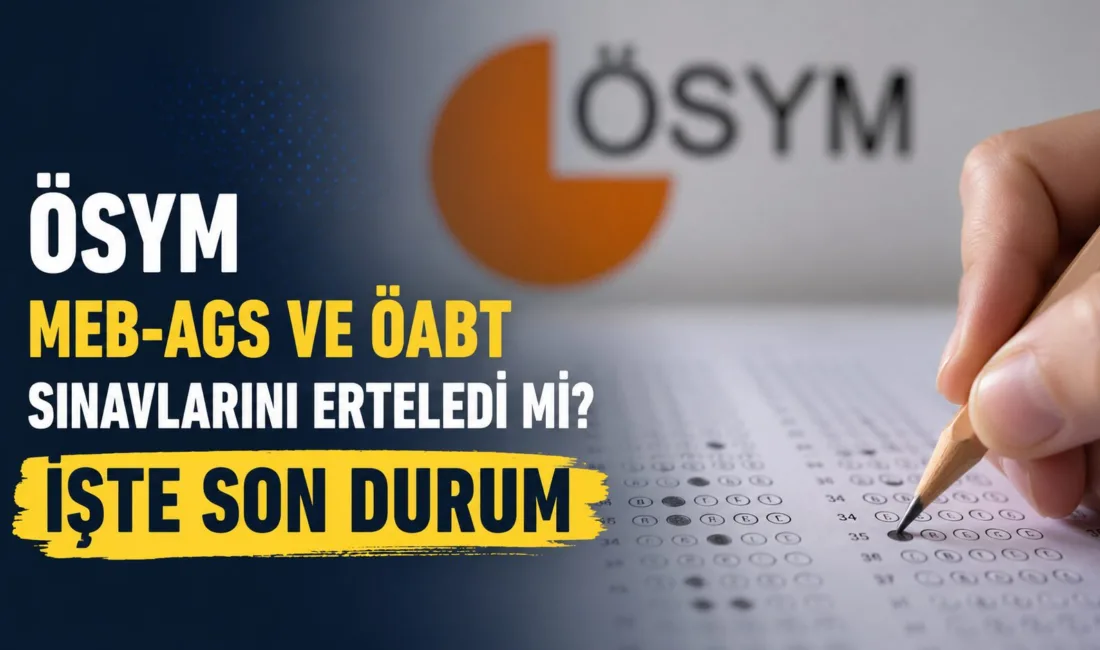ÖSYM tarafından MEB-AGS ve ÖABT sınavlarına ilişkin yapılan açıklama, öğretmen