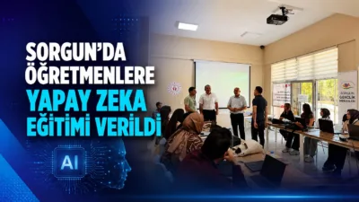Yozgat'ın Sorgun ilçesinde, öğretmenlere yönelik yapay zeka eğitimi projesi başarıyla