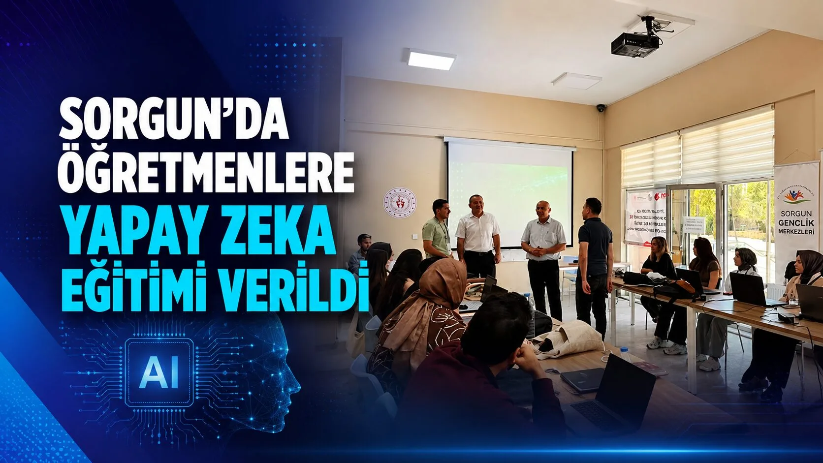 Yozgat'ın Sorgun ilçesinde, öğretmenlere yönelik yapay zeka eğitimi projesi başarıyla