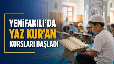 Yozgat'ın Yenifakılı ilçesinde 2026 yılı Yaz Kur'an Kursları, çocukların yaz