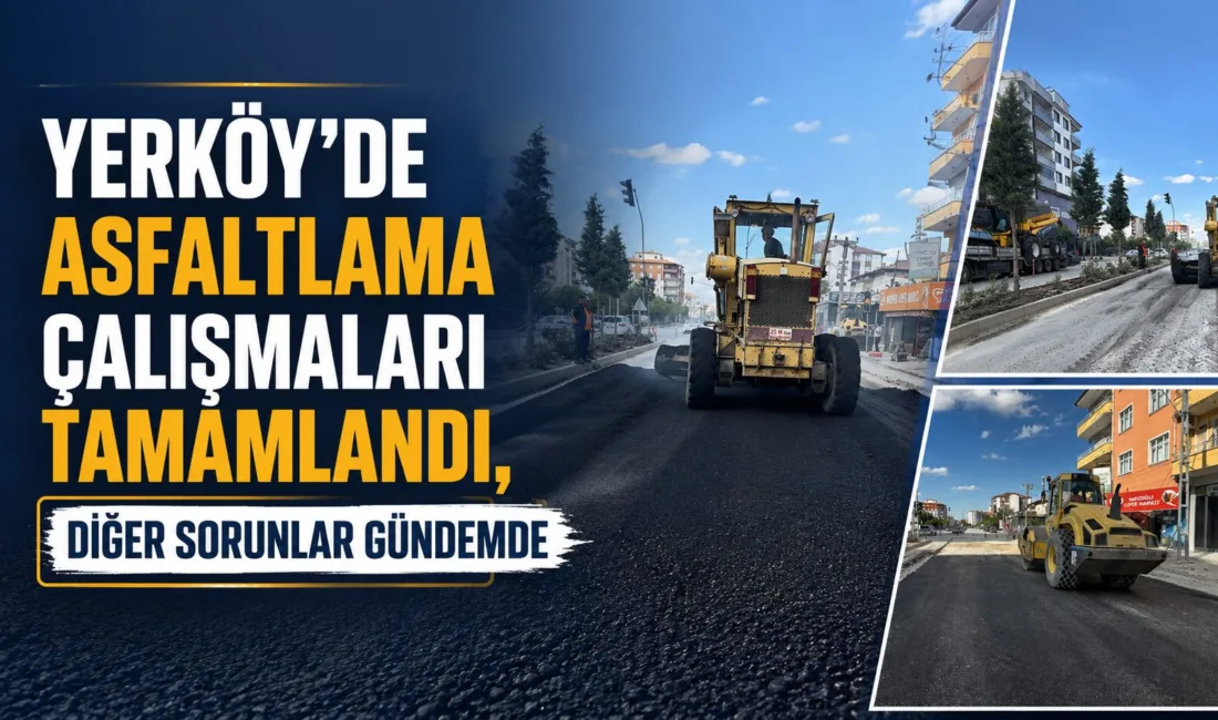 Yozgat'ın Yerköy ilçesinde Hüyük Mahallesi'nde gerçekleştirilen asfaltlama çalışmaları sona erdi.