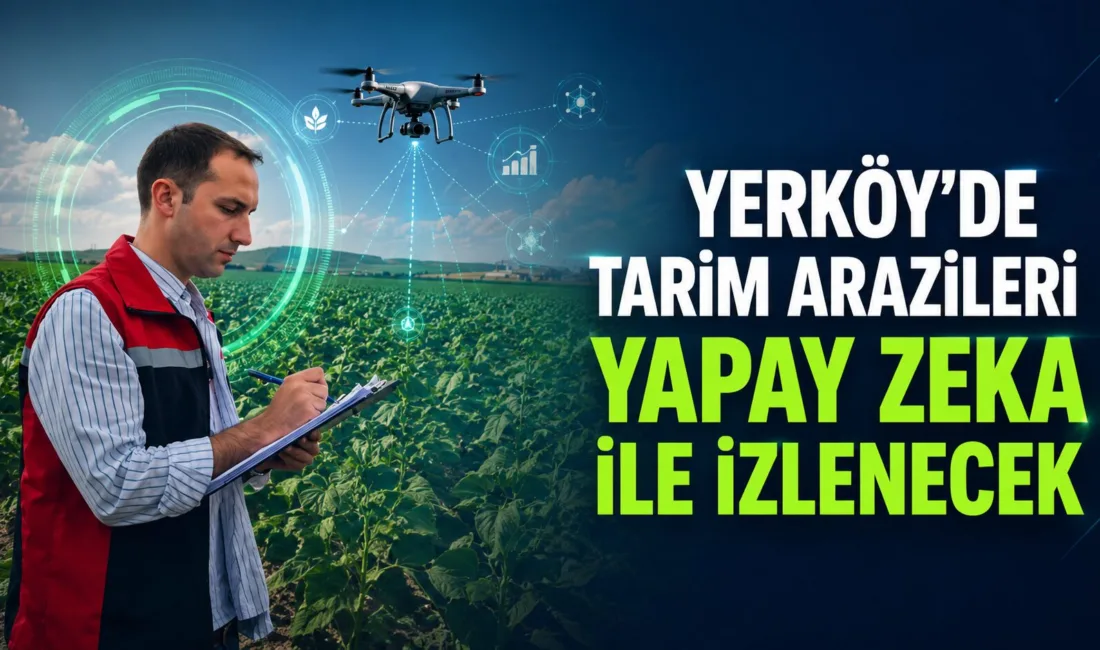 Yozgat'ın Yerköy ilçesinde tarım arazilerinin denetimi, yapay zeka destekli teknolojiler